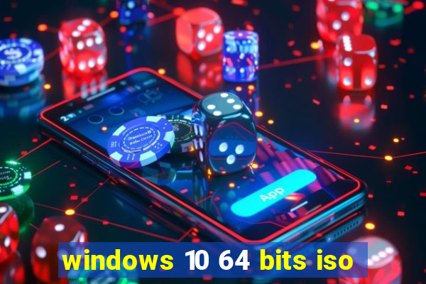 windows 10 64 bits iso